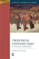 Book cover of Twentieth Century Italy by Jonathan Dunnage