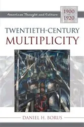 Book cover of Twentieth-Century Multiplicity by Daniel H. Borus