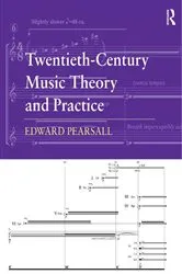 Book cover of Twentieth-Century Music Theory and Practice by Edward Pearsall