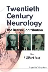 Book cover of Twentieth Century Neurology: The British Contribution by Unknown