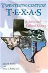 Book cover of Twentieth-century Texas by John W. Storey