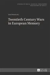 Book cover of Twentieth Century Wars in European Memory by Andrzej Rychard