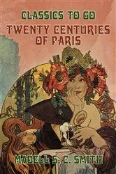 Book cover of Twenty Centuries of Paris by Unknown