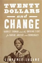 Book cover of Twenty Dollars and Change by Clarence Lusane