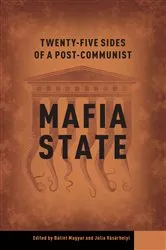 Book cover of Twenty-Five Sides of a Post-Communist Mafia State by Bálint Magyar