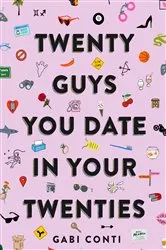 Book cover of Twenty Guys You Date in Your Twenties by Gabi Conti