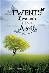 Book cover of Twenty Lessons in April by Said Nasser Alhosni