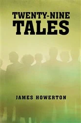 Book cover of Twenty-Nine Tales by James Howerton