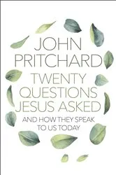 Book cover of Twenty Questions Jesus Asked by John Pritchard