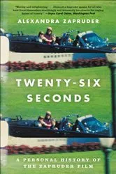 Book cover of Twenty-Six Seconds by Alexandra Zapruder