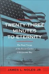 Book cover of Twenty-Three Minutes to Eternity by Noles, James L., Jr.