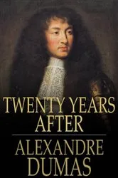 Book cover of Twenty Years After by Alexandre Dumas