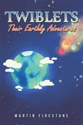 Book cover of Twiblets - Their Earthly Adventures by Martin Firestone