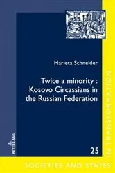 Book cover of Twice a minority: Kosovo Circassians in the Russian Federation by Stefan Troebst