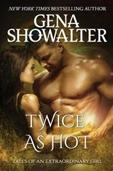 Book cover of Twice as Hot by Gena Showalter
