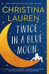 Book cover of Twice in a Blue Moon by Christina Lauren