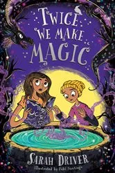 Book cover of Twice We Make Magic by Sarah Driver