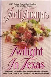 Book cover of Twilight in Texas by Jodi Thomas
