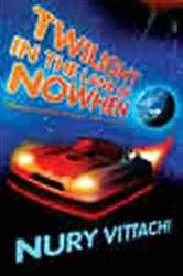 Book cover of Twilight in the Land of Nowhen by Nury Vittachi