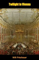 Book cover of Twilight in Vienna by Unknown