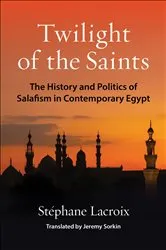 Book cover of Twilight of the Saints by Stéphane Lacroix