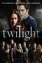 Book cover of Twilight: The Complete Illustrated Movie Companion by Mark Cotta Vaz