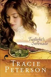 Book cover of Twilight's Serenade (Song of Alaska Book #3) by Tracie Peterson