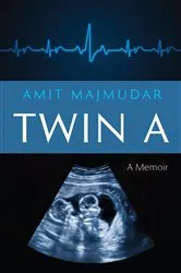 Book cover of Twin A: A Memoir by Majmudar Amit