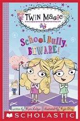 Book cover of Twin Magic: School Bully, Beware! (Scholastic Reader, Level 2) by Kate Ledger