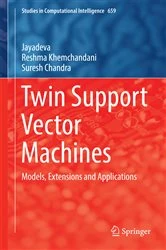 Book cover of Twin Support Vector Machines by Jayadeva