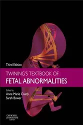 Book cover of Twining's Textbook of Fetal Abnormalities E-Book (3rd ed.) by Coady MB, ChB, BAO, MRCP, FRCR, Anne Marie