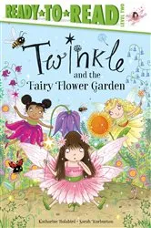 Book cover of Twinkle and the Fairy Flower Garden by Katharine Holabird