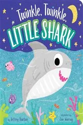 Book cover of Twinkle, Twinkle, Little Shark by Jeffrey Burton
