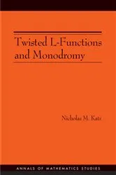 Book cover of Twisted L-Functions and Monodromy by Nicholas M. Katz