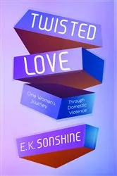 Book cover of Twisted Love by E. K. Sonshine
