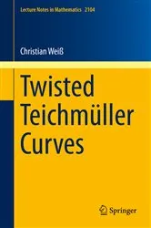 Book cover of Twisted Teichmüller Curves by Christian Weiß