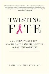 Book cover of Twisting Fate: My Journey with BRCA - from Breast Cancer Doctor to Patient and Back by Unknown