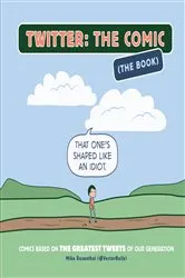 Book cover of Twitter: The Comic (The Book) by Mike Rosenthal