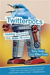 Book cover of Twitterbots by Tony Veale