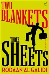 Book cover of Two Blankets, Three Sheets by Rodaan Al Galidi