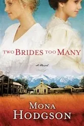Book cover of Two Brides Too Many by Mona Hodgson