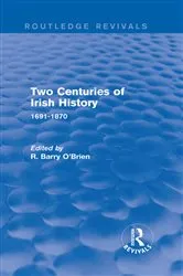 Book cover of Two Centuries of Irish History (Routledge Revivals) by R. Barry O'Brien