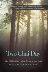 Book cover of Two Chai Day by Irene McGoldrick MSW