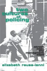 Book cover of Two Cultures of Policing by Elizabeth Reuss-Ianni
