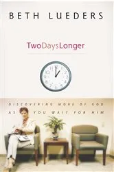 Book cover of Two Days Longer by Beth Lueders