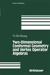 Book cover of Two-Dimensional Conformal Geometry and Vertex Operator Algebras by Yi-Zhi Huang