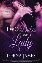 Book cover of Two Dukes and a Lady by Lorna James