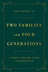 Book cover of Two Families and Four Generations by Butler Jr., James,