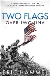 Book cover of Two Flags over Iwo Jima by Eric Hammel