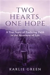 Book cover of Two Hearts, One Hope by Karlie Green